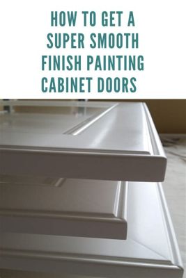 how to get a smooth finish when painting kitchen cabinets